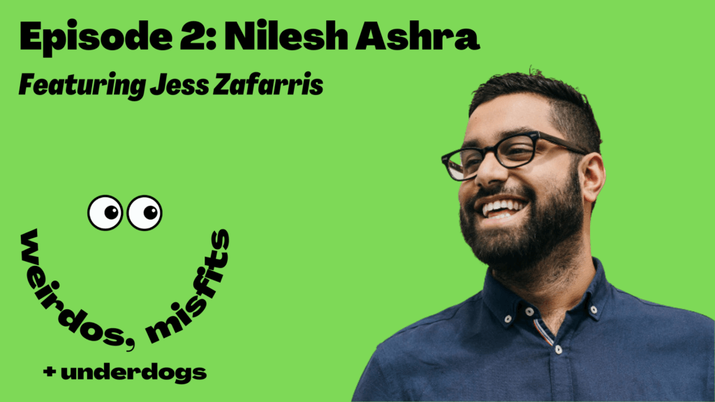 An image of Nilesh Ashra on a green background promoting the Weirdos, Misfits + Underdogs podcast.