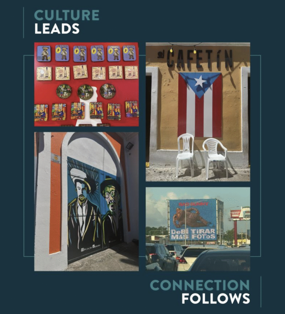 A collage of Puerto Rican street scenes featuring art, the Puerto Rican flag on a wall, decorative plates, and a mural—plus a nod to Bad Bunny—with the text Culture Leads, Connection Follows.