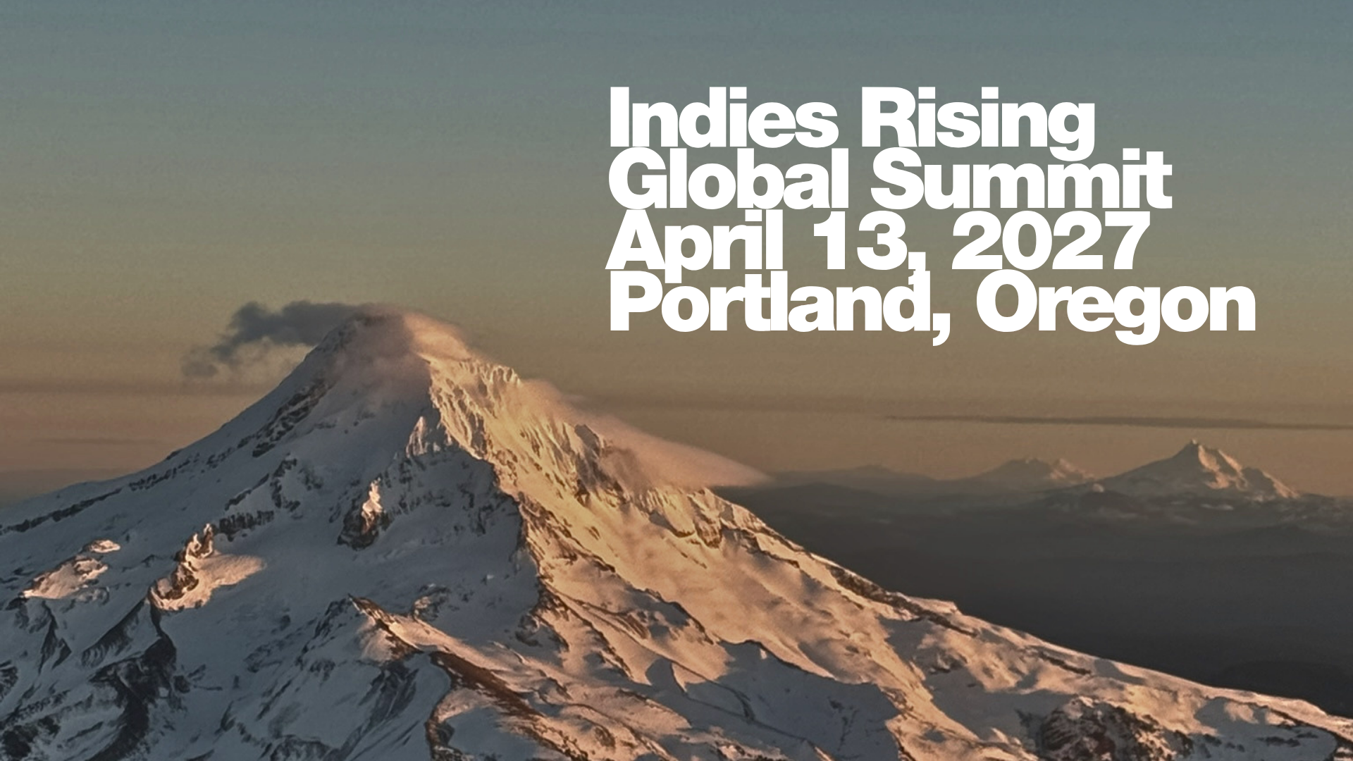 Indies Rising Global Summit 2027 — Portland, Oregon