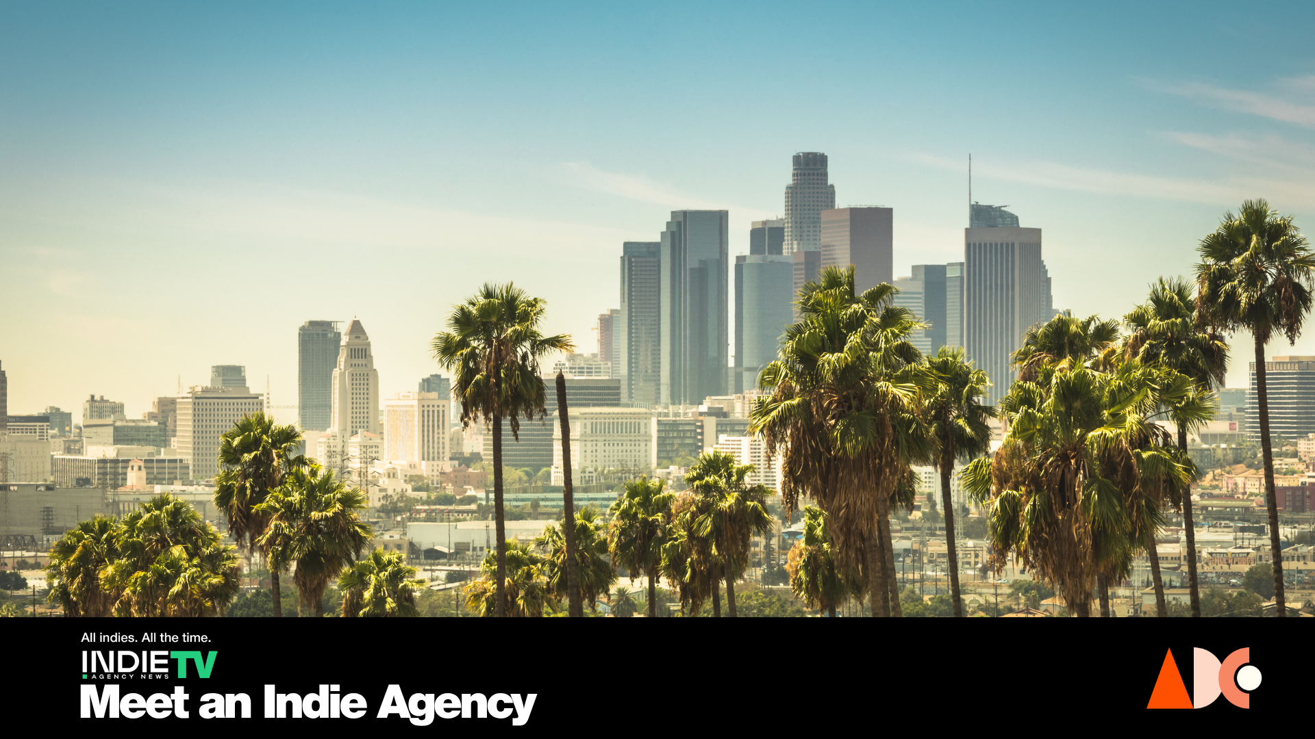 Los Angeles skyline with palm trees in the foreground, featuring the IndieTV logo, AD&Co branding, and the text Meet an Indie Agency at the bottom.
