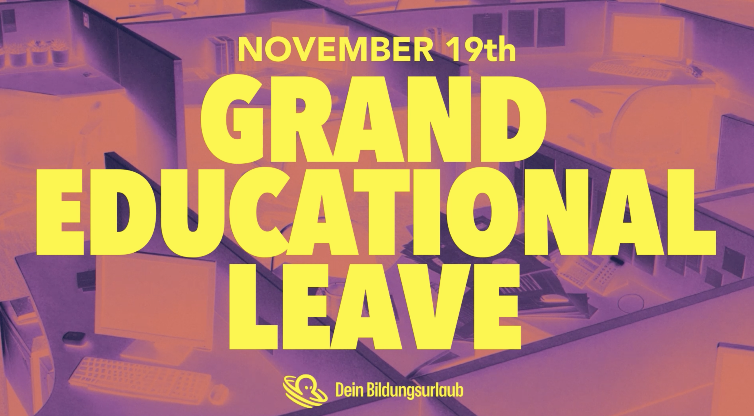 Office background with text overlay reading November 19th GRAND EDUCATIONAL LEAVE and the Dein Bildungsurlaub logo, promoting paid time off for German workers.